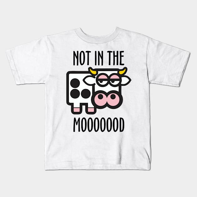 Not in the Mood Kids T-Shirt by DavesTees